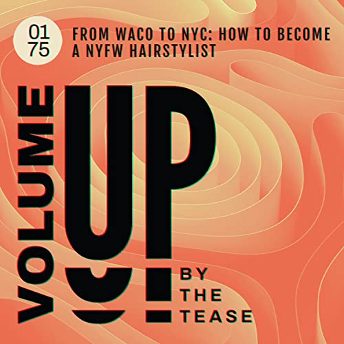 From Waco to NYC: How to become a NYFW Hairstylist