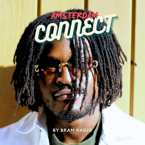 BRAM RADIO: EP 6 The Amsterdam Connect (feat. Visiion) - Music, Growth, and Life in the Netherlands