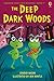 Deep, Dark Wood
