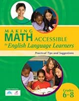 Making Math Accessible to English Language Learners:: Practical Tips and Suggestions (Grades 6-8) 1935249177 Book Cover