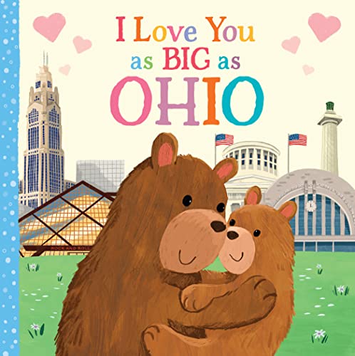 Image of I Love You as Big as Ohio: A Sweet Valentine's Day Board Book for Toddlers
