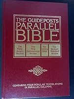 The Guideposts Parallel Bible: King James Version, New International Version, Living Bible, Revised Standard Edition B000BLNRBM Book Cover