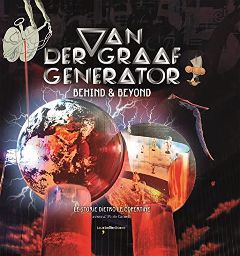  Van Der Graaf Generator. Behind & beyond. Le storie dietro le copertine. Ediz. a colori