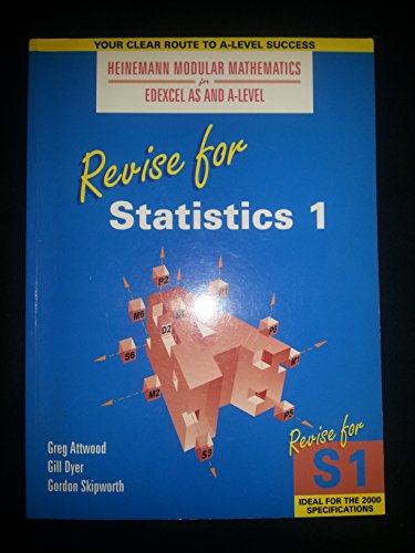 Revise for Statistics 1 (Heinemann Modular Mathematics for Edexcel AS and A Level)