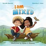 [ { I AM MIXED (I AM BOOK #001) } ] by Beauvais, Garcelle (AUTHOR) Aug-07-2013 [ Hardcover ]