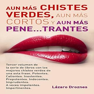 Diseño de la portada del título AUN M&Aacute;S CHISTES VERDES, AUN M&Aacute;S CORTOS Y AUN M&Aacute;S PENE...TRANTES