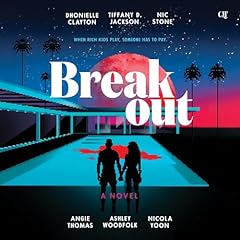 Breakout Audiolibro Por Dhonielle Clayton, Tiffany D. Jackson, Nic Stone, Angie Thomas, Ashley Woodfolk, Nicola Yoon arte de portada