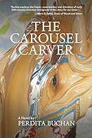 The Carousel Carver 1940091047 Book Cover