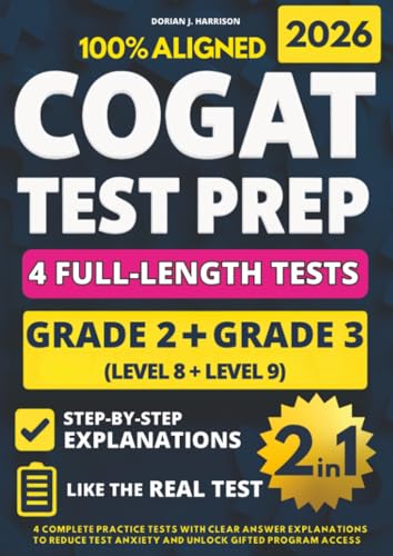  COGAT Grade 2 & 3 Test Prep (2-IN-1): 4 Complete Practice Tests with Clear Answer Explanations to Reduce Test Anxiety and Unlock Gifted Program Access