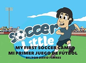 Paperback My First Soccer Game: Mi Primer Partido de Fútbol Book