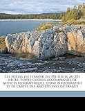  Les poètes du terroir du 15e siècle au 20e siècle; textes choisis accompagnés de notices biographiques, d\'une bibliographie et de cartes des anciens pays de France; Volume 2