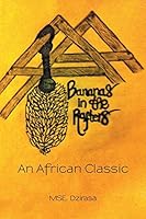 Bananas in the Rafters: An African Classic 149695839X Book Cover