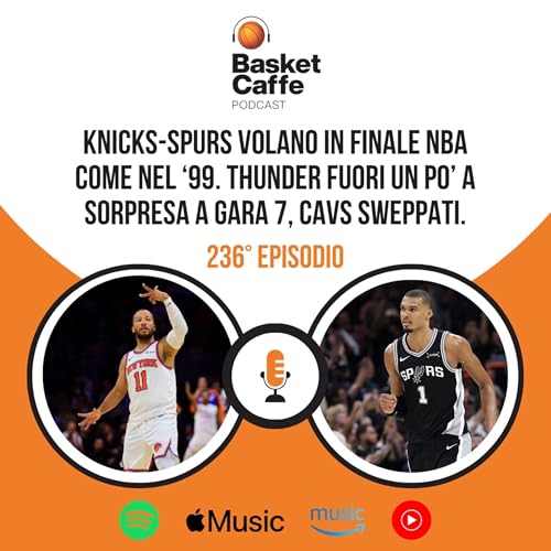 Spurs-Knicks: preview delle NBA Finals. Plus: il futuro di Cavs e OKC
