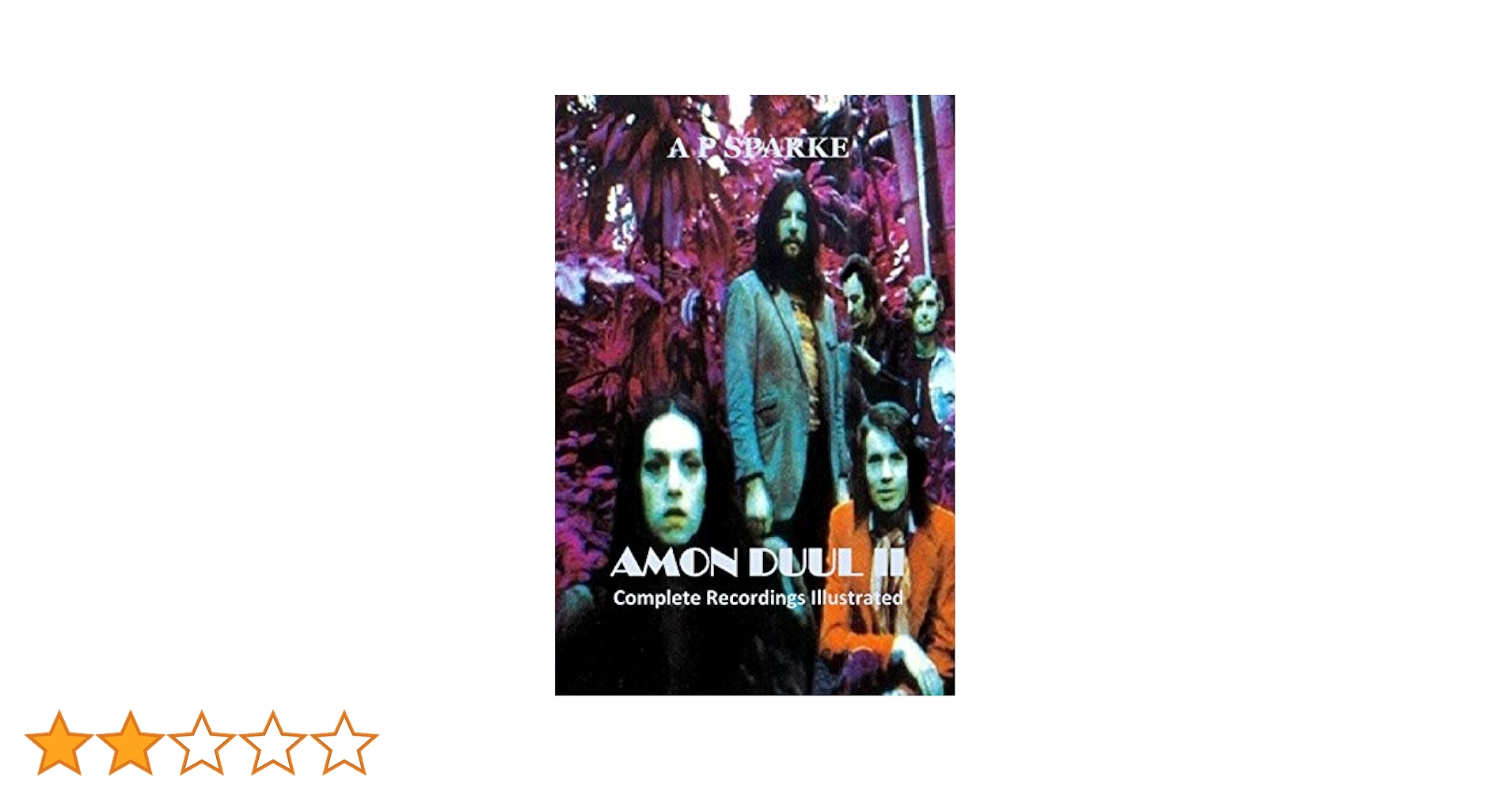 Amon Duul II: Complete Recordings Illustrated (Essential