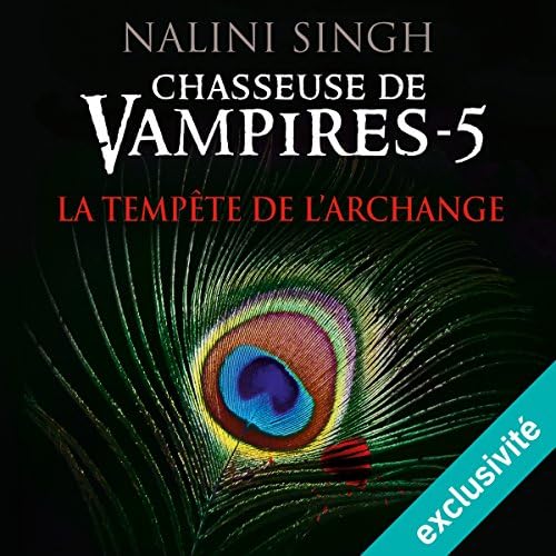 La temp&ecirc;te de l'archange (Chasseuse de vampires 5) - Nalini Singh