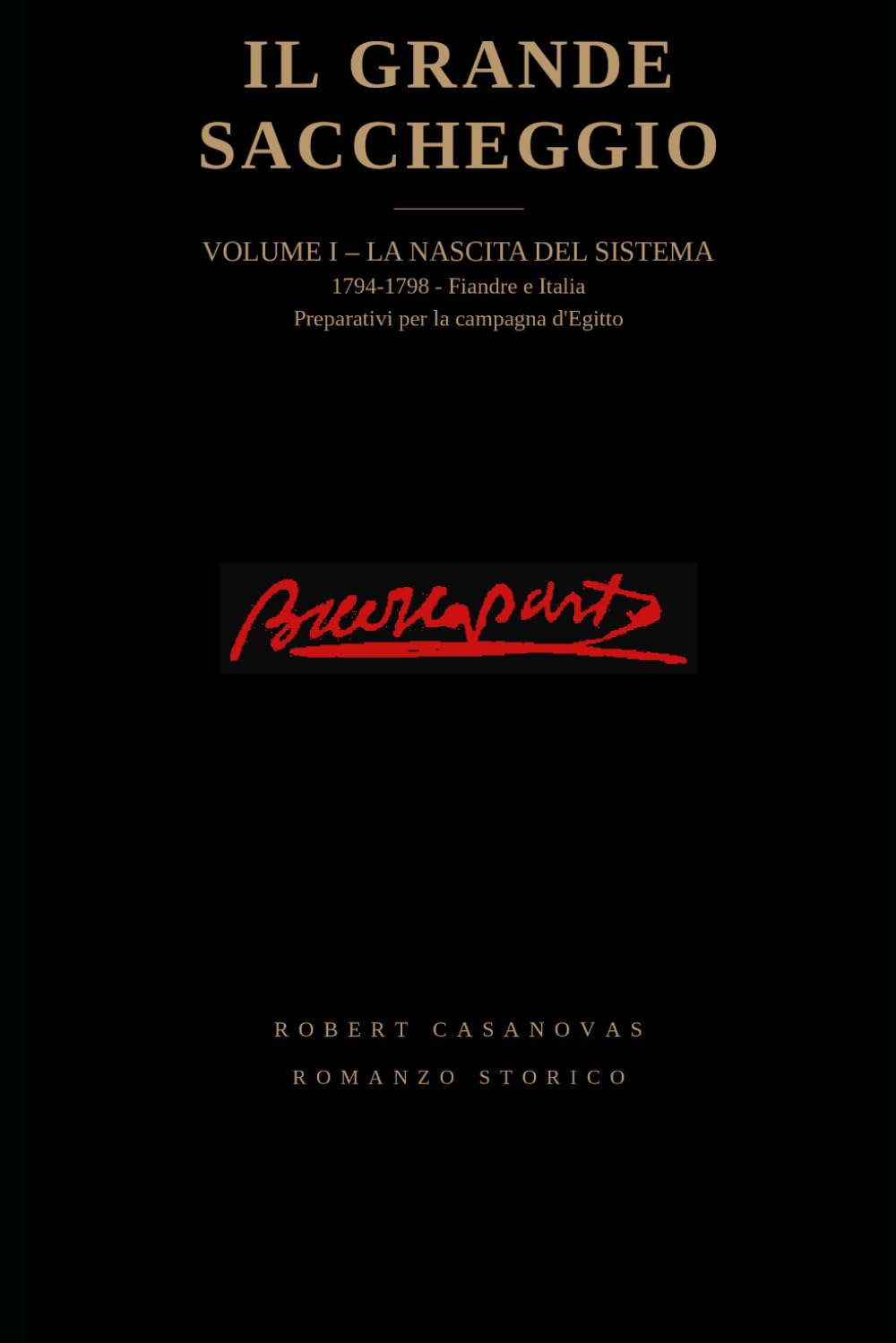 Il grande saccheggio: Volume I - La nascita del systema