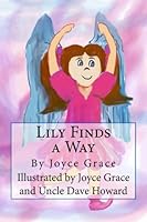 Lily Finds a Way 147835058X Book Cover