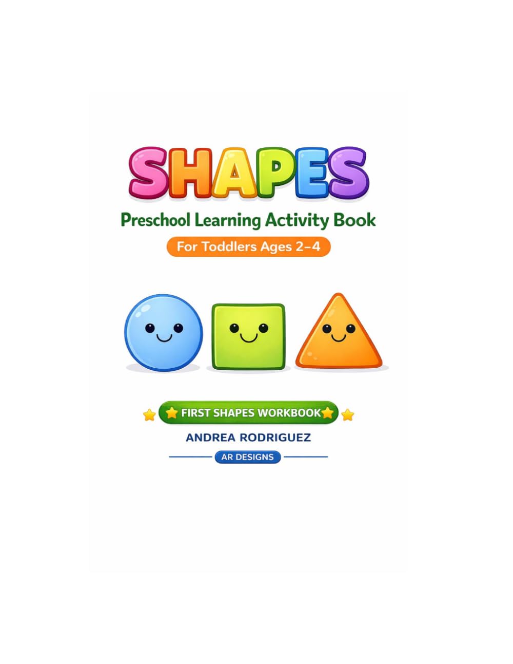 Shapes Coloring Book for Toddlers Ages 2–4 | Preschool Learning Activity Book | First Shapes Workbook: Fun and Simple Shape Recognition Workbook for ... Visual Development Activities (Shapes Series)