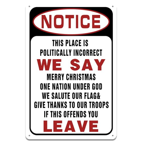 Funny Metal Tin Signs Notice This Place Is Politically Incorrect Tin Sign Garage Signs For Men We...