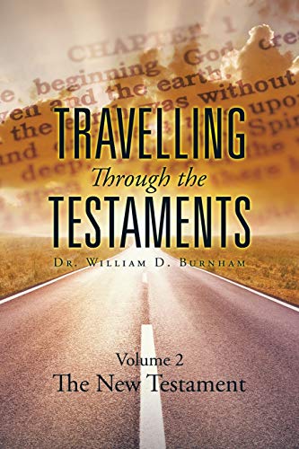 Travelling Through the Testaments Volume 2: The... 1514420902 Book Cover