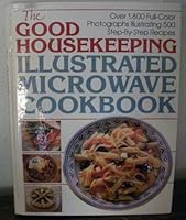THE GOOD HOUSEKEEPING ILLUSTRATED MICROWAVE COOKBOOK OVER 1,500 FULL-COLOR PHOTOGRAPHS ILLUSTRATING 500 STEP-BY-STEP RECIPES B002AUROPW Book Cover