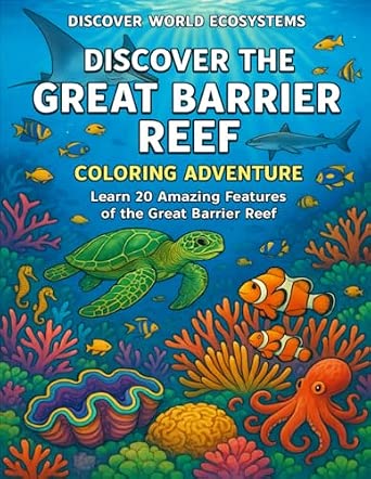 Discover The Great Barrier Reef Coloring Book for Kids Ages 5-12
