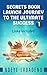Secrets Book Launch Journey to the Ultimate Success: Links included (Secrets of Sucess Shared 1)