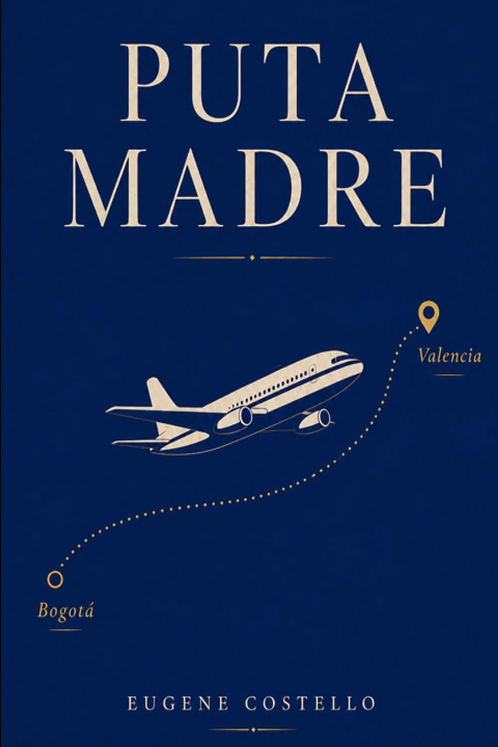 Puta Madre: Una novela de Valencia, maternidad y supervivencia