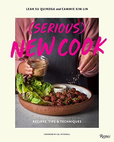 Cover of (Serious) New Cook: Recipes, Tips, and Techniques