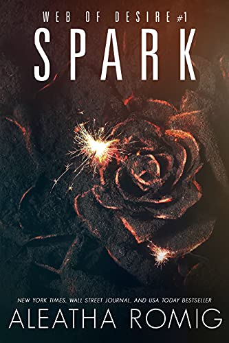 Spark: Web of Desire One by [Aleatha Romig, Lisa Aurello]