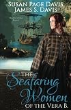 The Seafaring Women of the Vera B (Hearts of Oak) (Volume 1)