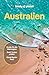 LONELY PLANET Reiseführer Australien: Eigene Wege gehen und Einzigartiges erleben.