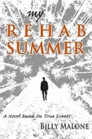 My Rehab Summer 1973451204 Book Cover