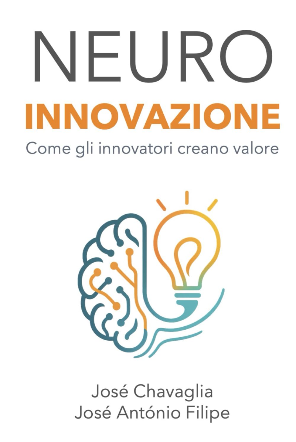 Neuroinnovazione: Come gli innovatori creano valore