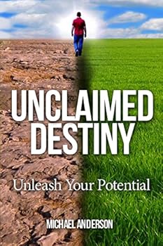 Paperback Unclaimed Destiny: Unleash Your Potential Book