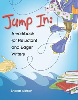 Paperback Jump In: A Workbook for Reluctant and Eager Writers (student workbook only) Book