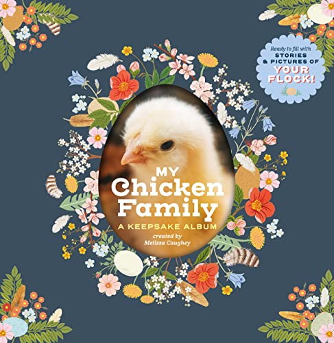 How to Speak Chicken: Why Your Chickens Do What They Do & Say What They Say