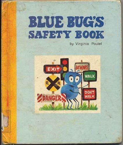 Blue Bug's Safety Book: Poulet, Virginia, Charles, Donald ...