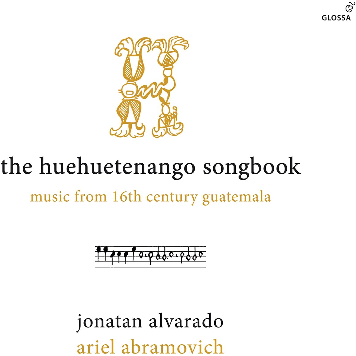 The Huehuetenango Songbook - Music from 16th Century Guatemala