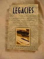 Legacies/Stories of Courage, Humor, and Resilience, of Love, Loss, and Life-Changing Encounters, by New Writers Sixty and Older B00008MNV3 Book Cover