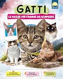 Gatti. Le razze più famose da scoprire. Ediz. a colori