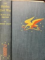 The Hidden Civil War 0670370258 Book Cover