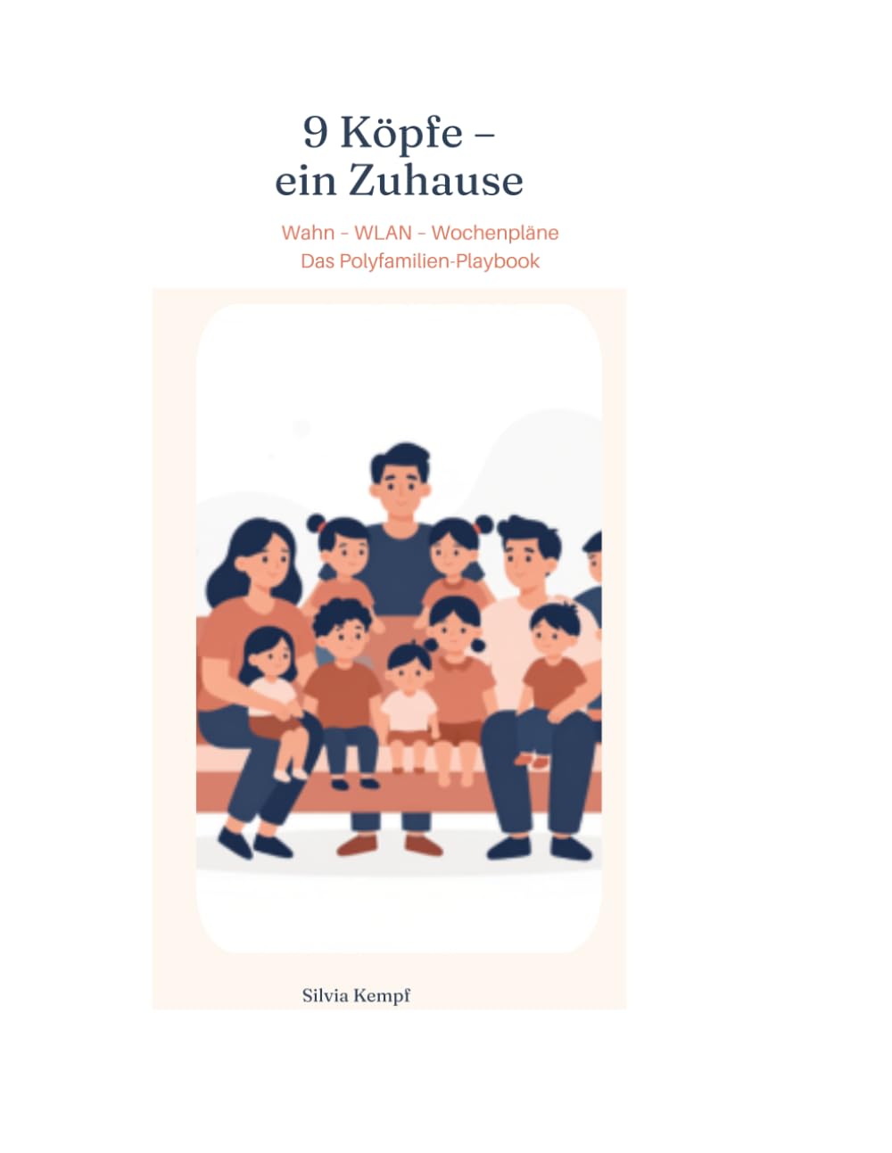 9 Köpfe - ein Zuhause: wahn-wlan-wochenpläne das Poly Familien Playbook