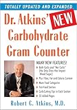 Dr. Atkins' New Carbohydrate Gram Counter: More Than 1200 Brand-Name and Generic Foods Listed with Carbohydrate, Protein, and Fat Contents