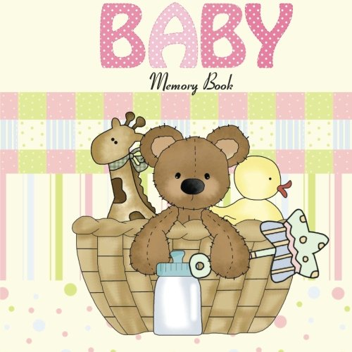 Baby Memory Book: Baby Book and Baby Scrapbook for Baby's First Year (Baby Memory Books) Paperback – April 20, 2015