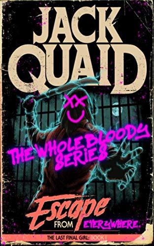 Escape from Everywhere: The Whole Bloody Series (The Last Final Girl)