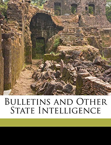 Bulletins and Other State Intelligence
