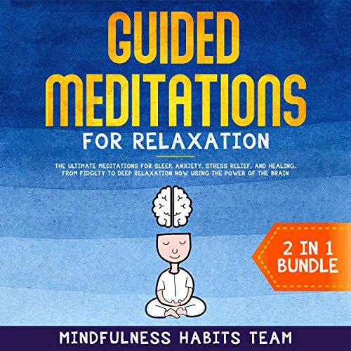 Guided Meditations for Relaxation: 2 in 1 Bundle by Mindfulness Habits Team episode artwork