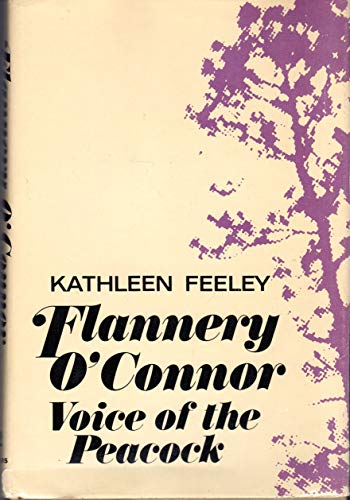 Flannery O'Connor: voice of the peacock 0813507057 Book Cover