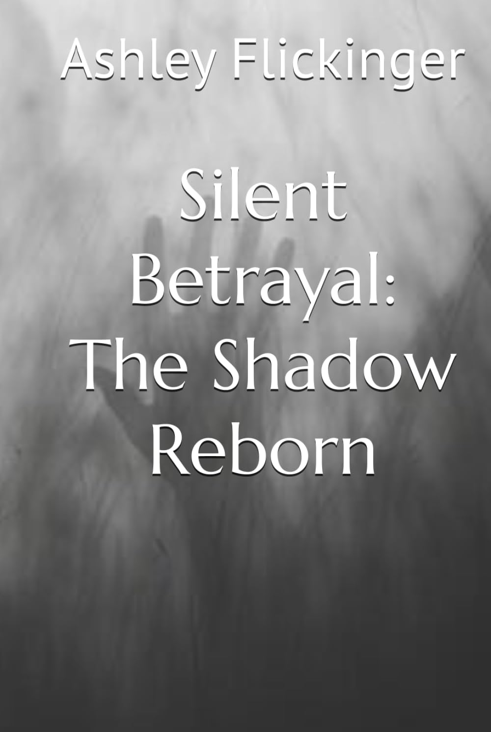 Silent Betrayal: The Shadow Reborn